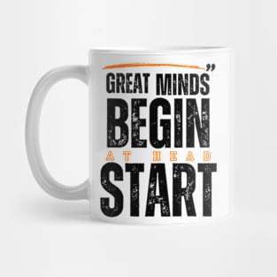 Great Minds Begin At Head Start first day of school Mug